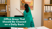 Office Areas That Should Be Cleaned on a Daily Basis