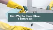 Best Way to Deep Clean a Bathroom