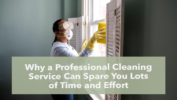 Why a Professional Cleaning Service Can Spare You Lots of Time and Effort